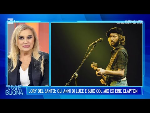 Lory Del Santo: "Gli anni di luce e buio con Eric Clapton" - La volta buona 29/05/2025