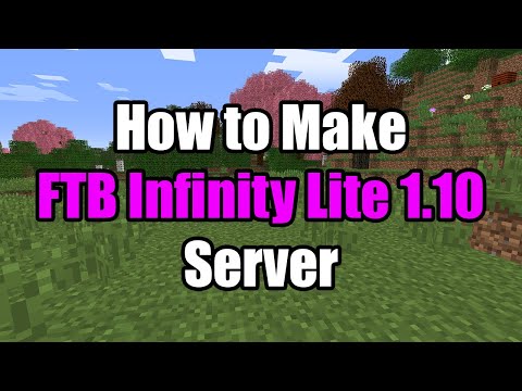 How To Make FTB Infinity Lite 1.10 Server