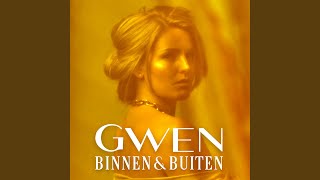 Gwen - Binnen & Buiten