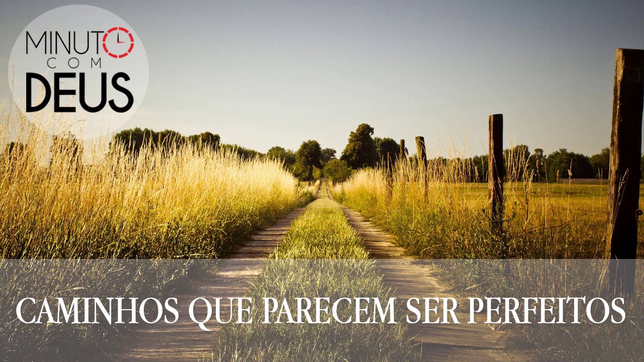 Caminhos que parecem ser perfeitos