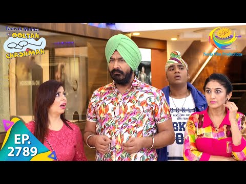 Taarak Mehta Ka Ooltah Chashmah - Episode 2789 - Full Episode