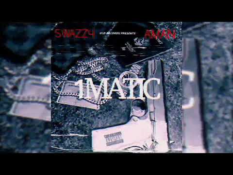 Swazzy - 1matic (ft.Aman)
