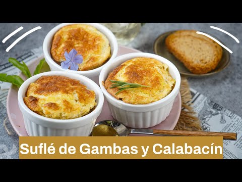 Suflé de gambas con calabacín