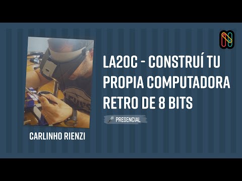 La20c - Construí tu propia computadora Retro de 8 bits