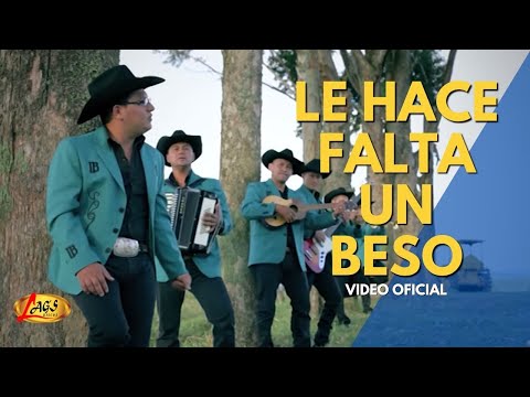 Los Bacanes Del Sur - Le Hace Falta Un Beso (Video Oficial) | Música Norteña