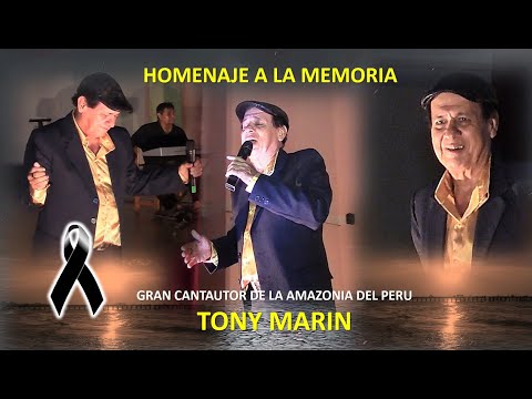 En memoria de TONY MARIN el "cantante de los pies descalzos", gran cantautor de la Amazonia del Perú