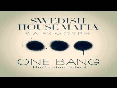 Swedish House Mafia & ALEX M.O.R.P.H. - One vs Bang (Thii Santini Reboot)