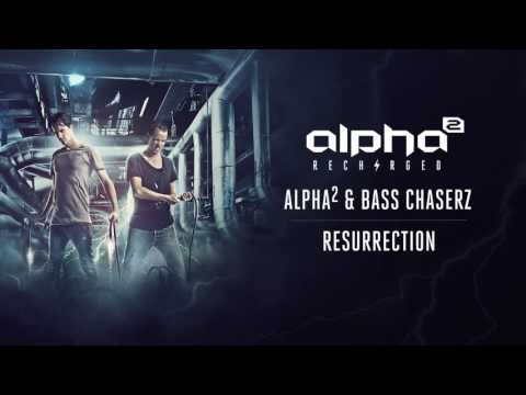Alpha² & Bass Chaserz - Resurrection