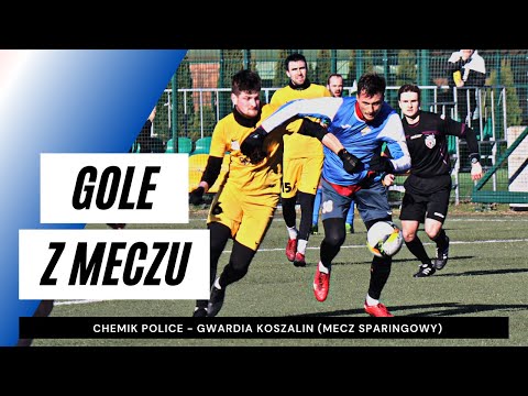 Gole z meczu Chemik Police - Gwardia Koszalin 0:2 (mecz sparingowy)
