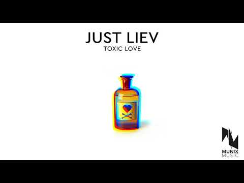 Just Liev - Toxic Love