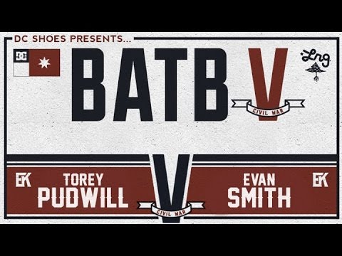 Torey Pudwill Vs Evan Smith: BATB5 - Round 1