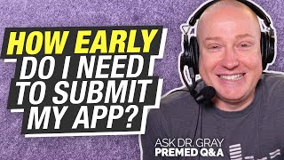 Submit App Early Without Spring Transcript or Delay? | Ask Dr. Gray: Premed Q&A Ep. 131