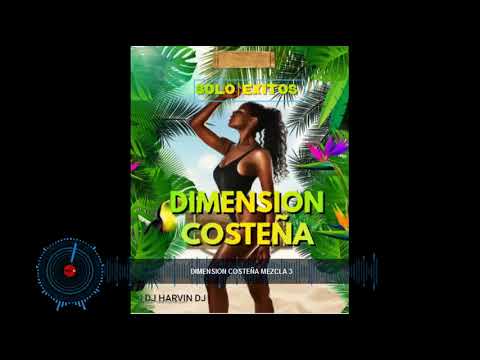 MIX  DIMENSION COSTEÑA  SUS MEJORES EXITOS