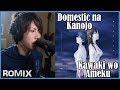 Kawaki Wo Ameku Domestic Na Kanojo OP ROMIX Cover