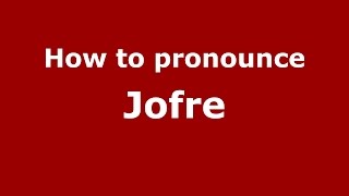 How to pronounce Jofre