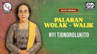 Download lagu Nyi Tjondrolukito - (EDISI SPESIAL) Palaran Wolak Walik Vol. 5 | Audio mp3 Download lagu Nyi Tjondrolukito - (EDISI SPESIAL) Palaran Wolak Walik Vol. 5 | Audio mp3