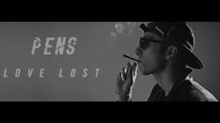 Pens - Love Lost (Videoclip Ufficiale)