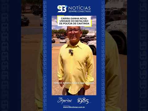 🚔🌵 CARIRA GANHA NOVA UNIDADE DO BATALHÃO DE POLÍCIA DE CAATINGA
