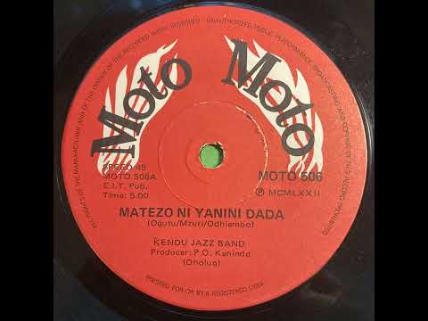 Matezo Ni Yanini Dada - Kendu Jazz Band