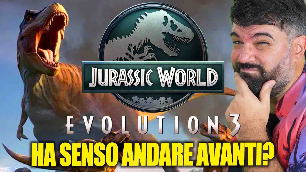 JURASSIC WORLD EVOLUTION 3 ce n'era davvero bisogno?