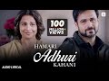 Hamari Adhuri Kahani Lyrical Song Arjit Singh Emraan Hashmi Vidya Balan Jeet Gannguli