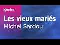 Les vieux mariés - Michel Sardou | Karaoke Version | KaraFun