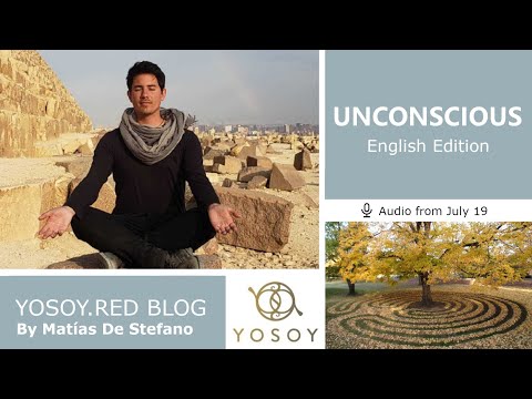 Day 350 - UNCONSCIOUS, Matías De Stefano, YOSOY.RED BLOG: Toroid-Emotional-Cancer, Read by Joan 7/19