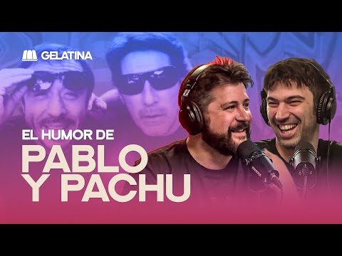 El humor de PABLO Y PACHU | ADRIÁN LAKERMAN con PEDRO ROSEMBLAT