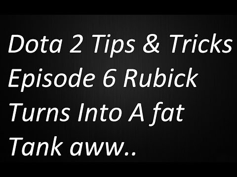 Dota 2 Tips & Tricks Episode 6 (Tanky Rubick)