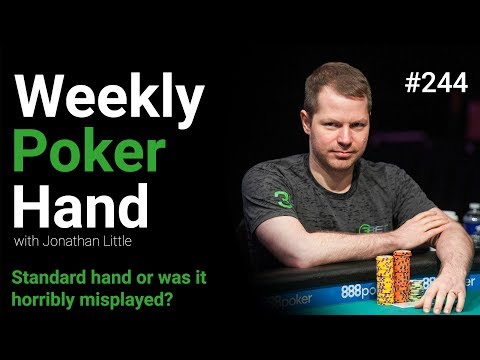 Weekly Poker Hand, Episode 244: Standard hand or was it horribly misplayed?