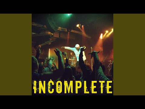 INCOMPLETE (feat. Nate William)