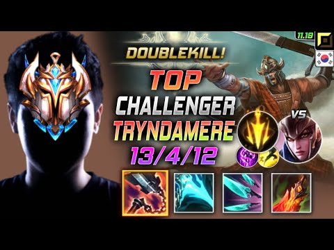 Challenger Tryndamere TOP vs Quinn - 챌린저 탑 트린 템트리 룬 선혈 치속 トリンダメア Триндамир 蛮族之王 泰達米爾 - KR 11.19