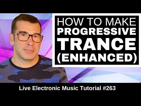 Make Progressive Trance + Logic, Ableton, Fl Studio Templates | Live Electronic Music Tutorial #263