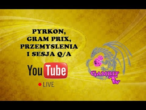 Gambit TV Live - Pyrkon, Gram Prix, Planszowe Przemyślenia i Q&A
