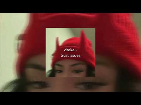 drake - trust issues (sped up)