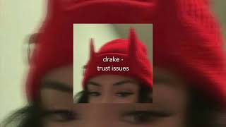 drake - trust issues (sped up)
