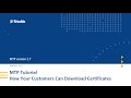 mtp tutorial how your customers can download certificates