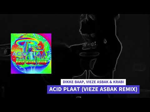DIKKE BAAP, Krabi - Acid Plaat (Vieze Asbak Remix)