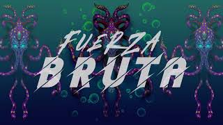 Fuerza Bruta Lyrics English Translation