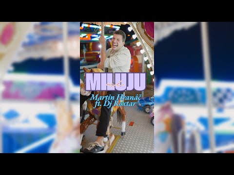 Martin Hranáč ft.  Dj Roxtar - Miluju mě (official video)
