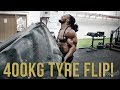 Extreme 400KG / 882lbs TYRE FLIP!!
