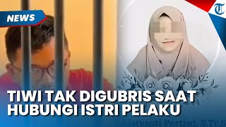 MALANGNYA TIWI, sempat Telepon Istri Hanafi sebelum Dihabisi Pelaku, tapi Tak Digubris