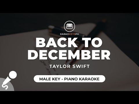 Back To December - Taylor Swift (Male Key - Piano Karaoke)