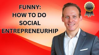 What Is Social Entrepreneurship? How to Do It the Right Way (Impact + Profit)