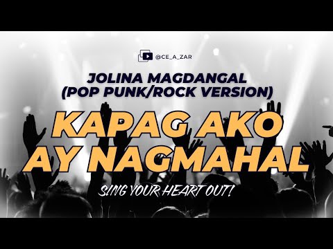 Kapag Ako Ay Nagmahal (Pop Punk/Rock Version) - Ce A Zar | Jolina Magdangal