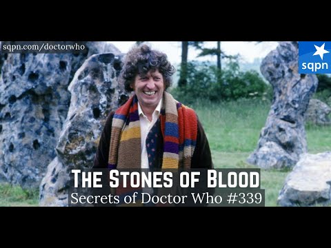 The Stones of Blood - The Secrets of Doctor Who