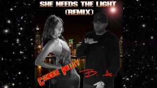 She Needs The Light (Remix) - Candice Pillay Feat. B. A.