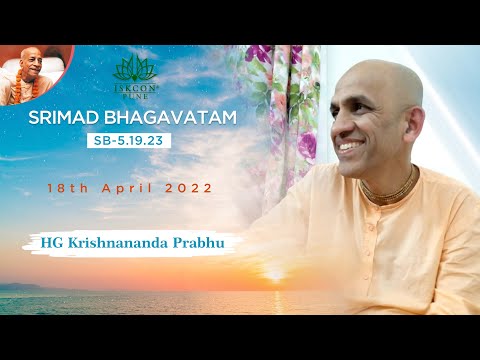 SB-5.19.23 | HG Krishnananda Prabhu | 18th April 2022 @ISKCON NVCC Pune