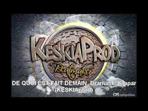 DE QUOI EST FAIT DEMAIN  Dramatik, K-apar (KESKIAprod)