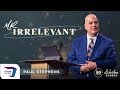Mr. Irrelevant | Paul Stephens | Sunday PM, March 19, 2023 | Door Church Tucson, AZ